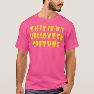 T-shirt This Is My Halloween Costume