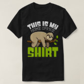 T-shirt This Is My Homeoffice Design Sloth Work Sarcasm Fu (Design devant)
