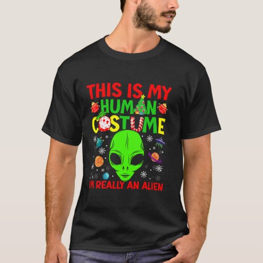 T-shirt This Is My Human Costume Alien Christmas Funny Can (Devant)