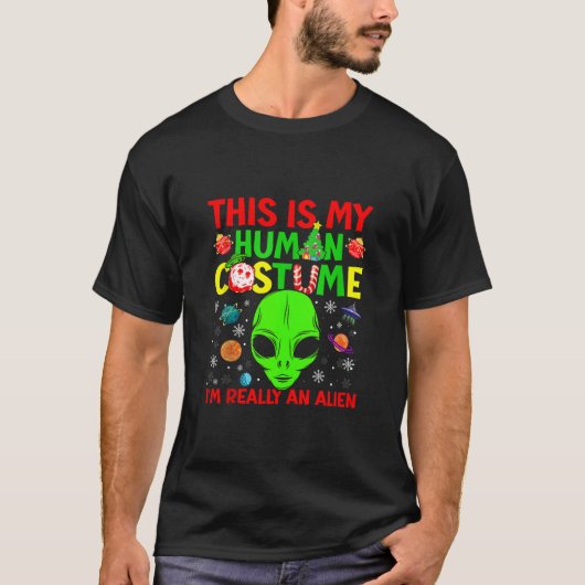 T-shirt This Is My Human Costume Alien Christmas Funny Can (Devant)