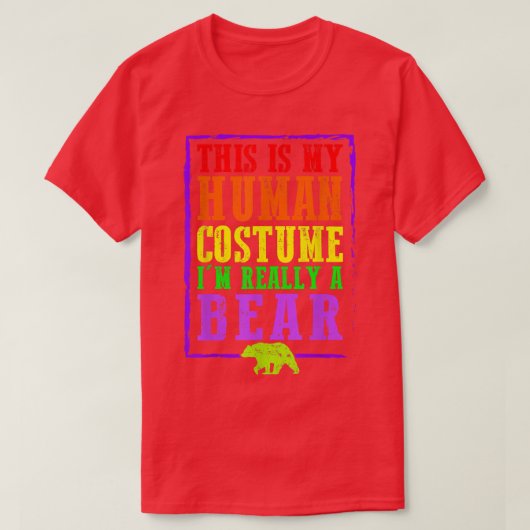 T-shirt This Is My Human Costume I'm Really A Bear Hallowe (Design devant)