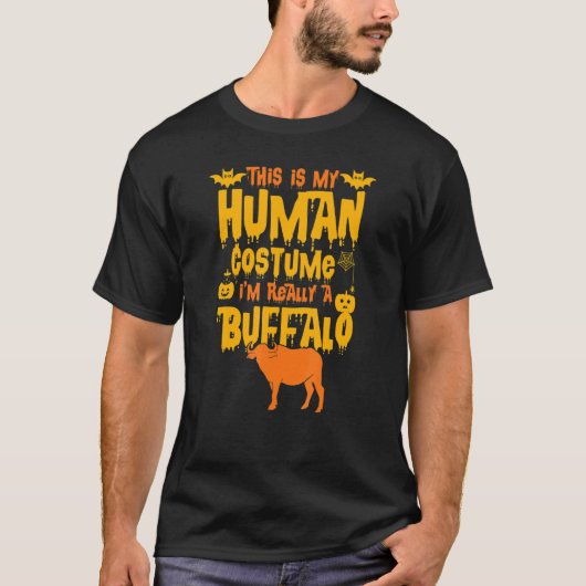 T-shirt This Is My Human Costume I'm Really A Buffalo Fun  (Devant)