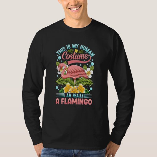 T-shirt This Is My Human Costume I'm Really A Flamingo Fla (Devant)