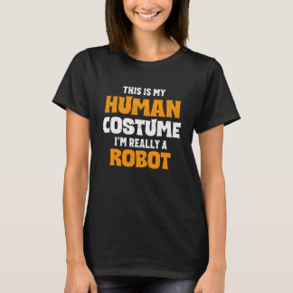 T-shirt This Is My Human Costume I'm Really A Robot Hallow