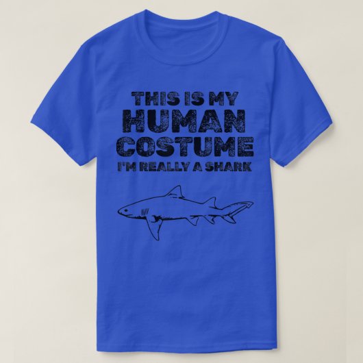 T-shirt This Is My Human Costume I'm Really A Shark (Design devant)
