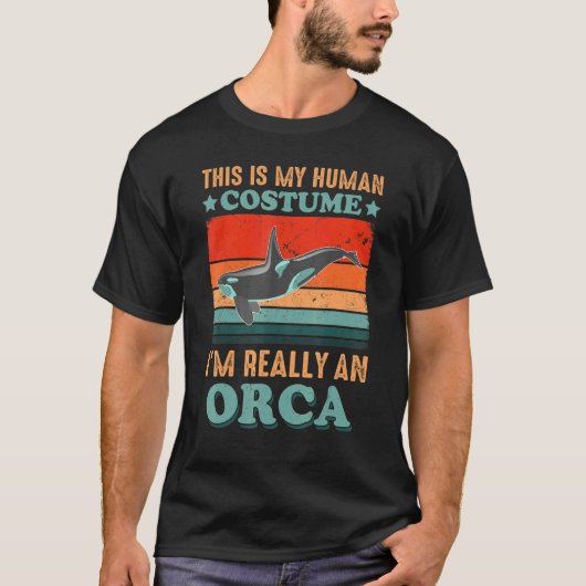 T-shirt This is My Human Costume I'm Really an Orca Hallow (Devant)