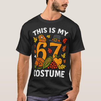 T-shirt This Is My Thanksgiving 67 Costume Six Seven Turke