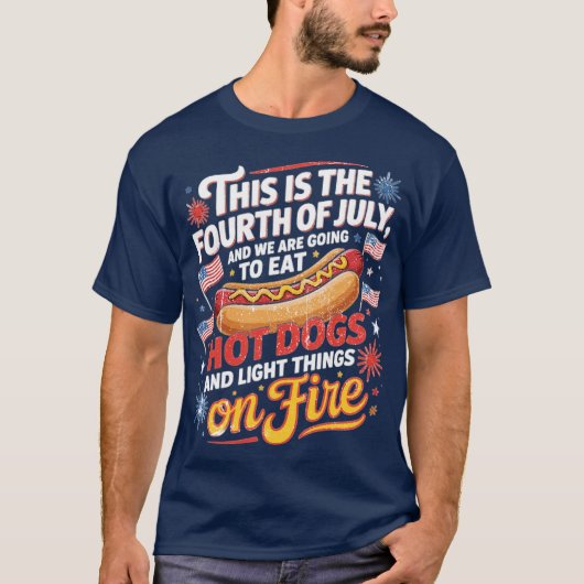 T-shirt This Is The Fourth Of July And We Are Going To Eat (Devant)