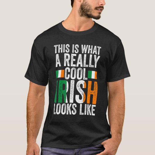 T-shirt this is what a really cool Irish Irish Ireland Ire (Devant)
