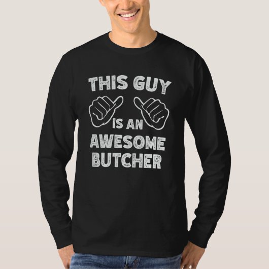 T-shirt This is what an awesome Butcher look like (Devant)