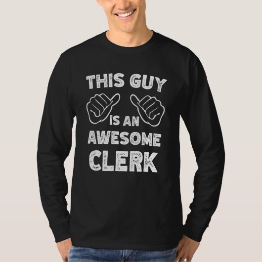 T-shirt This is what an awesome Clerk look like (Devant)