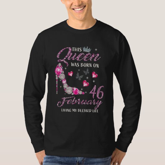 T-shirt This Queen Was Born In February 46 Living My Bless (Devant)