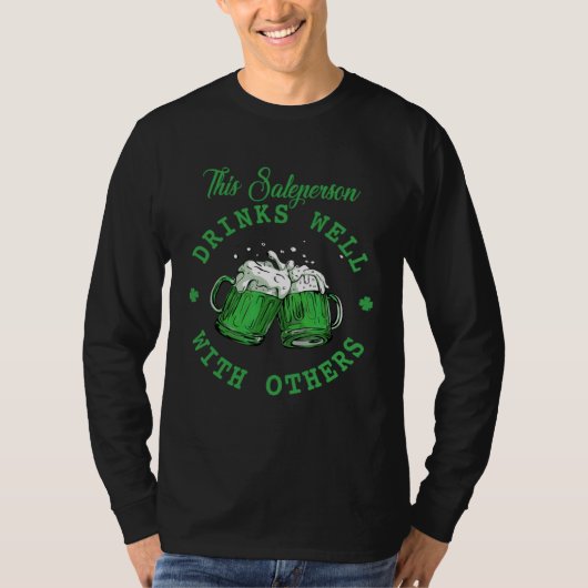 T-shirt This Saleperson Drinks Well With Others St Patrick (Devant)