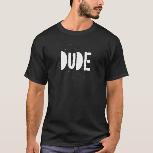 T-shirt This Says Dude Funny (Devant)