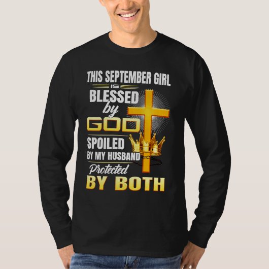 T-shirt This September Girl Is Blessed By God Spoiled By M (Devant)