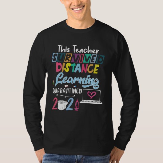 T-shirt This Teacher Survived Distance Learning Quarantine (Devant)
