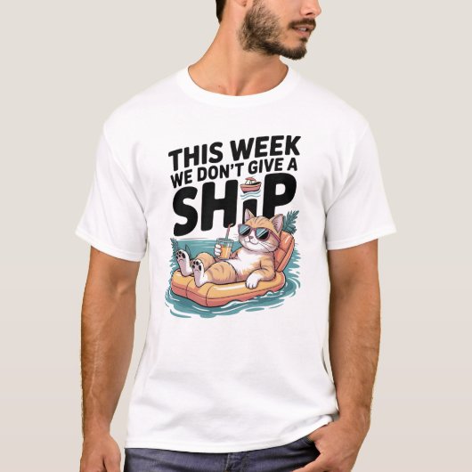 T-shirt This Week We Don't Give a Ship Cat Funny Summer (Devant)