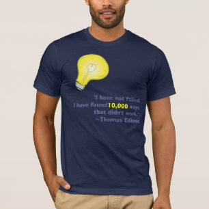 T-shirt Thomas Edison n'est pas tombé en panne