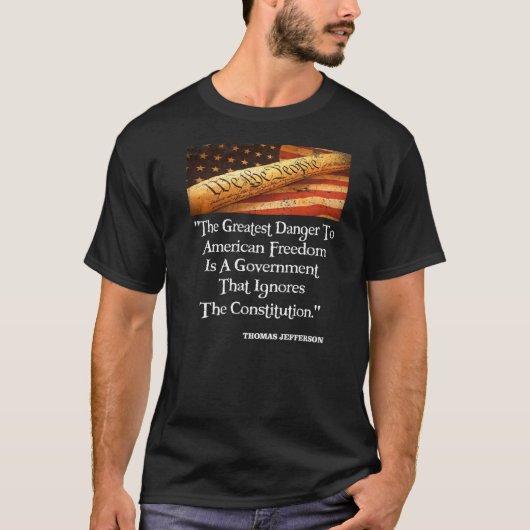 T-shirt Thomas Jefferson Le Plus Grand Danger Pour La Libe (Devant)