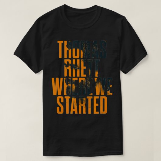 T-shirt Thomas Rhett Où Nous Avons Commencé  (Design devant)