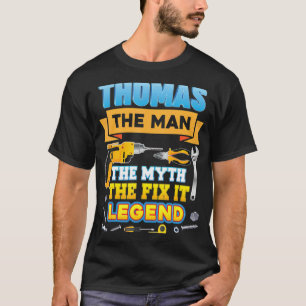 T-shirt Thomas The Man Myth Fixez-Le Légende Père Day Mech