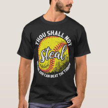 Thou Shall Not Steal Funny Softball Humor