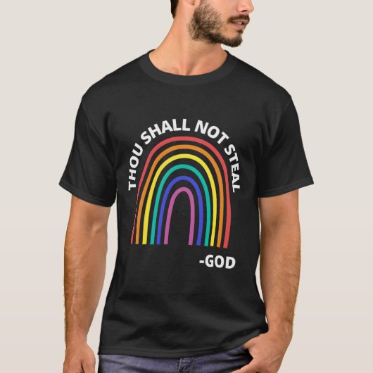 T-shirt Thou Shall Not Steal Rainbow God Christian (Devant)