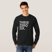 T-shirt THREE ZERO SIX Area Code 306 Saskatchewan Saskatch (Devant entier)