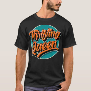 T-shirt Thrifing Queen Thrift Premium