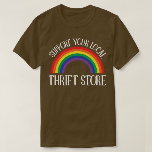 T-shirt Thrifing Support Your Local Thrift Shop (Design devant)