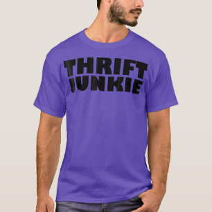 T-shirt Thrift Junkie Thrifting Graphic Tee Flipping