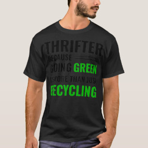 T-shirt Thrifting Recycling Tee Thrifter Devenez écolo _2