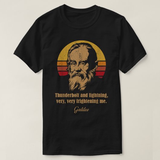 T-shirt Thunderbolt et éclair Galileo Astronomy Meme (Design devant)