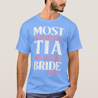 T-shirt Tia la plus Extraordinaire du Mariage de mariée