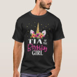 T-shirt Tia Of The Birthday Girl Mother Unicorn Birthday<br><div class="desc">Tia Of The Birthday Girl Mother Unicorn Birthday.</div>