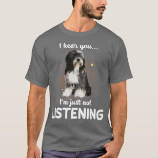 T-shirt Tibétain Terrier Je vous entends ne pas écouter