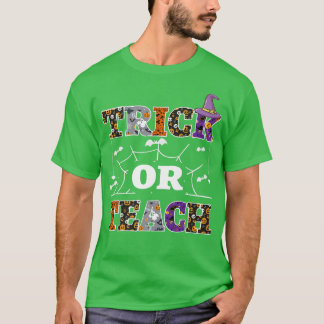 T-shirt Tick or teach, a teacher Trick or nice Treat
