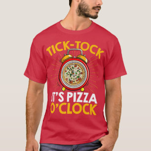 T-shirt Tick Tock Sa Pizza O Horloge Pizza Lover Italien F
