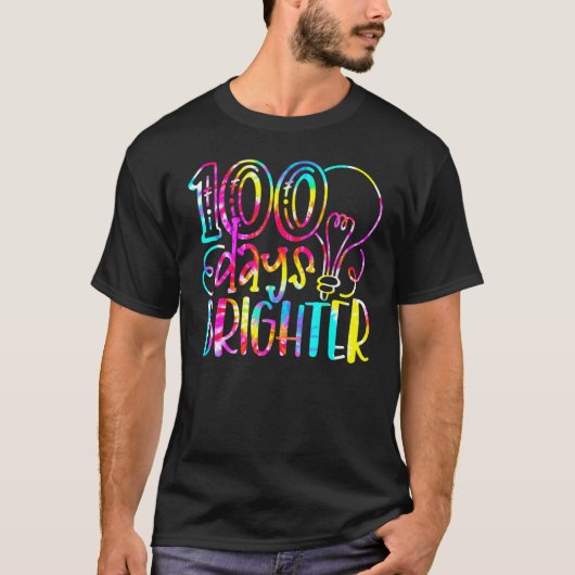 T-shirt Tie Dye 100 Days Brighter Student Happy 100th Day (Devant)