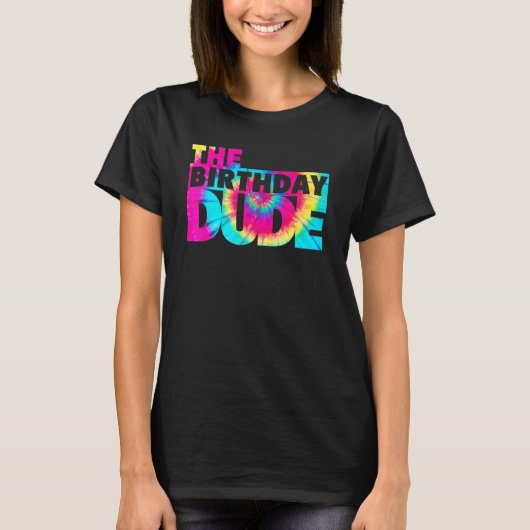 T-shirt Tie Dye Anniversaire Dude Anniversaire Fier Birthd (Devant)