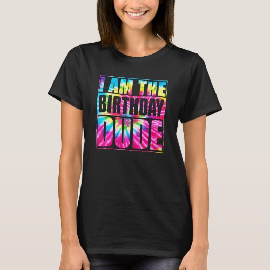 T-shirt Tie Dye Anniversaire Dude Anniversaire Fier Birthd (Devant)