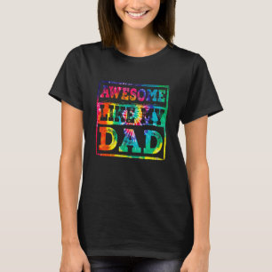 T-shirt Tie Dye Grunge Awesome Comme Mon Père Fête Des Par