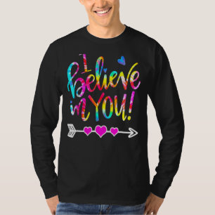 T-shirt Tie Dye Je Crois En Toi Teacher Test Day