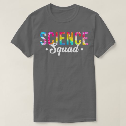 T-shirt Tie Dye Science Squad Funny Teacher Science Back T (Design devant)