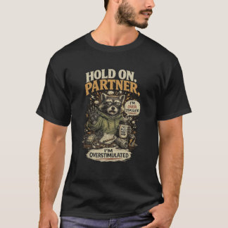 T-shirt Tiens Bon Partenaire Je Suis Surchargé