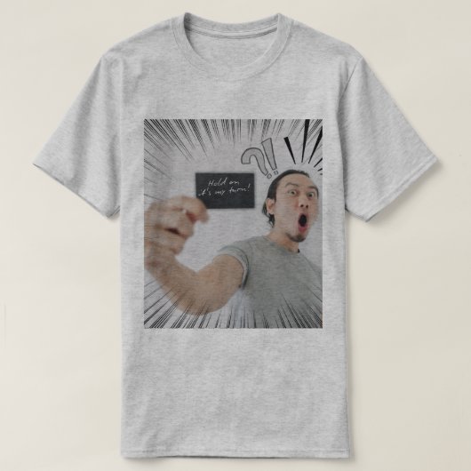 T-shirt Tiens, c'est mon tour ! – Conception d'expression  (Design devant)