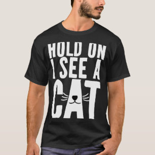T-shirt Tiens, je vois un chat Dire sarcastique Chat