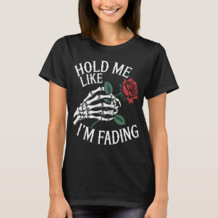 T-shirt Tiens-moi comme si j'étais une main de squelette r