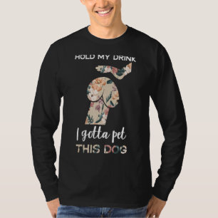 T-shirt Tiens Mon Boisson Je Dois Pet Ce Chien
