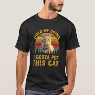 T-shirt Tiens mon verre, je dois caresser son chat